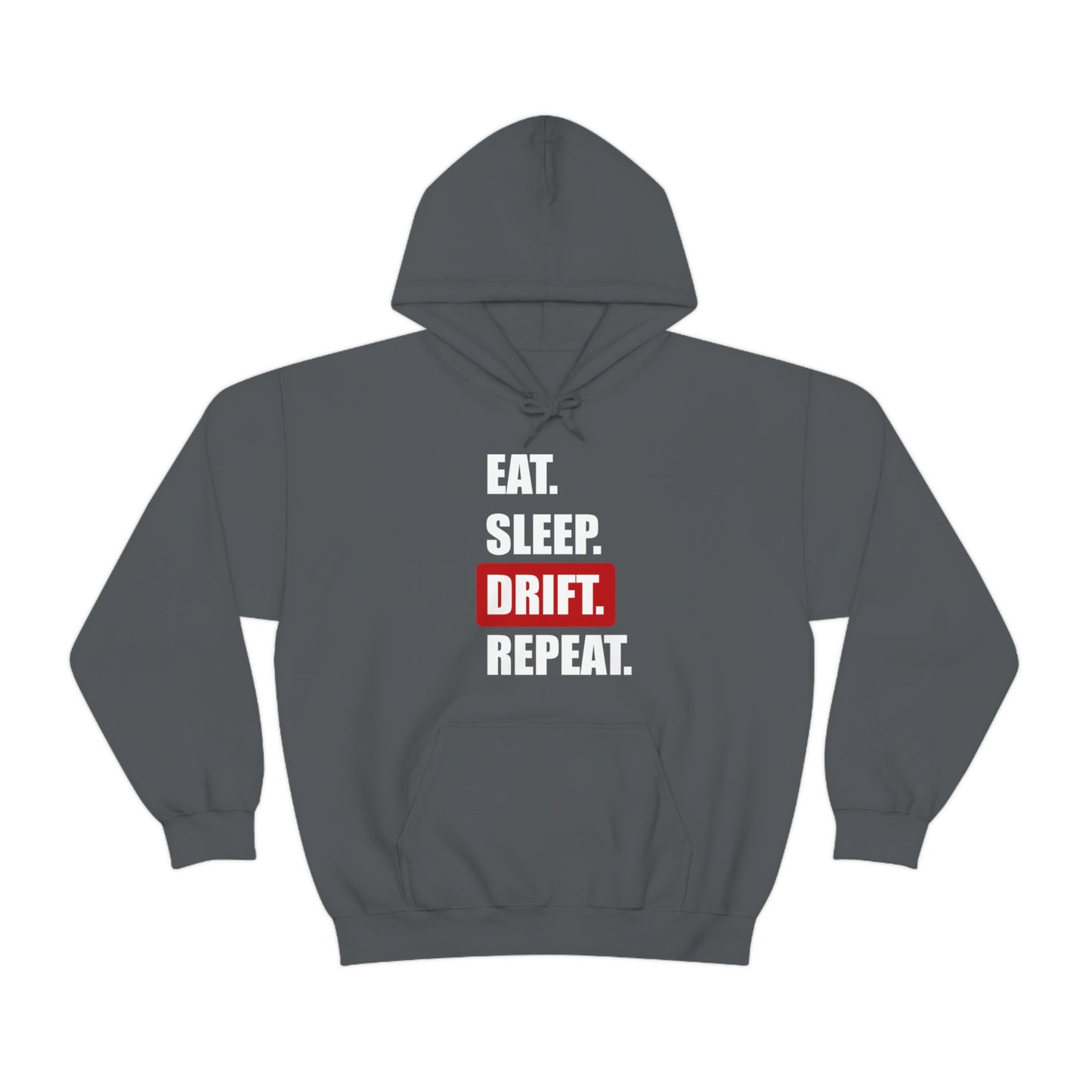 Eat Sleep Drift Repeat Hooded Sweatshirt